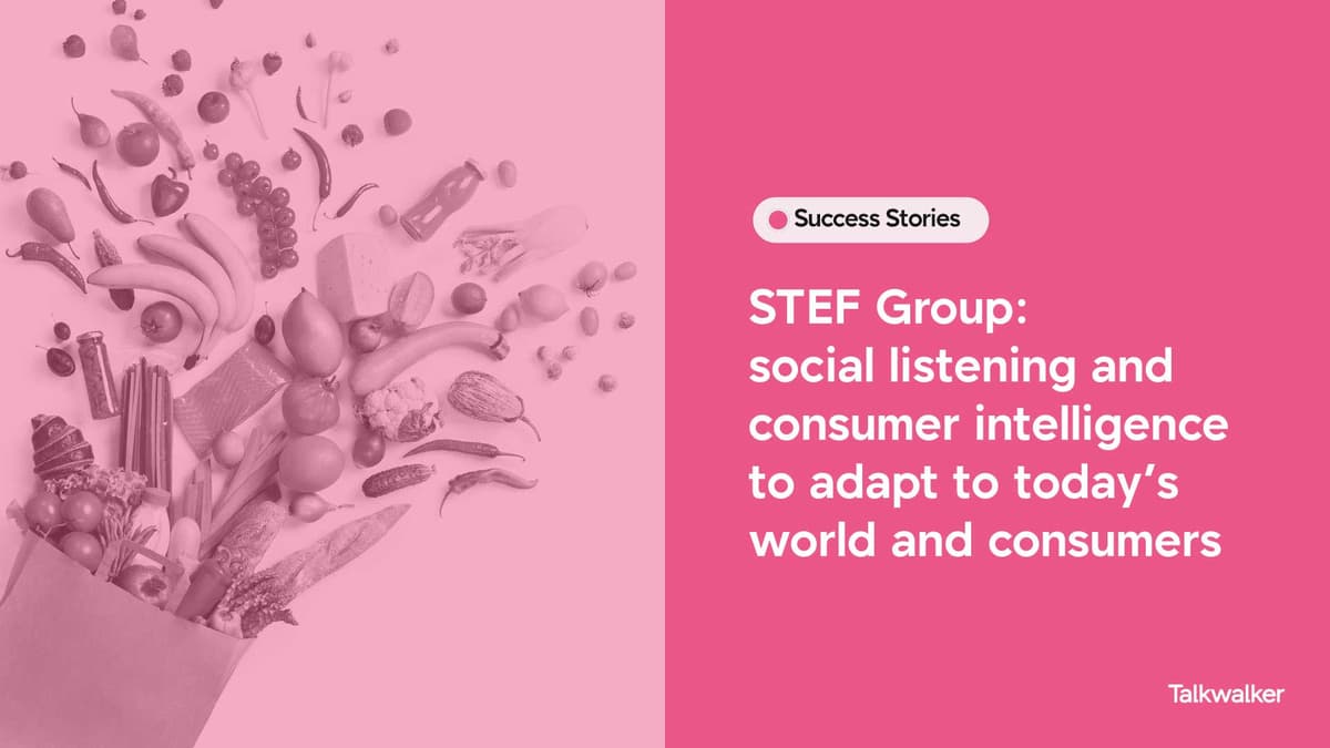 Featured image for Groupe STEF: le Social Listening et la Consumer Intelligence pour s'adapter au monde et aux consommateurs d'aujourd'hui