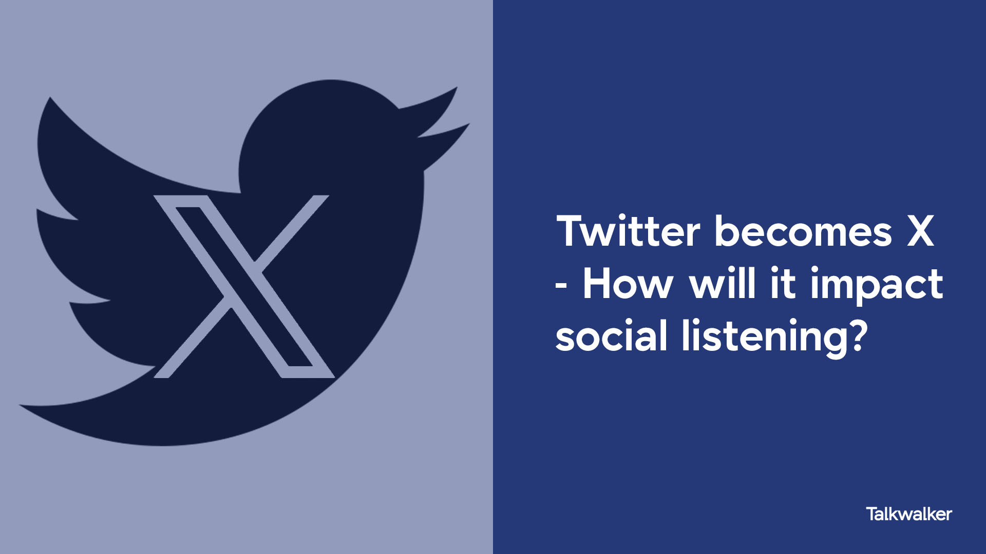 X social listening - The impact of Twitter becoming X